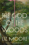 The God of the Woods LIZ MOORE