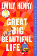 Great Big Beautiful Life EMILY HENRY