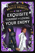 The Exquisite Torment of Loving Your Enemy BRIGITTE KNIGHTLEY