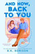 And Now Back To You B.K. BORISON