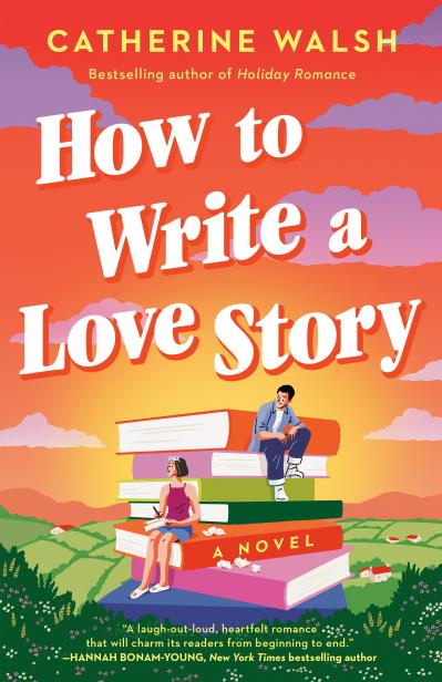 How to Write A Love Story CATHERINE WALSH